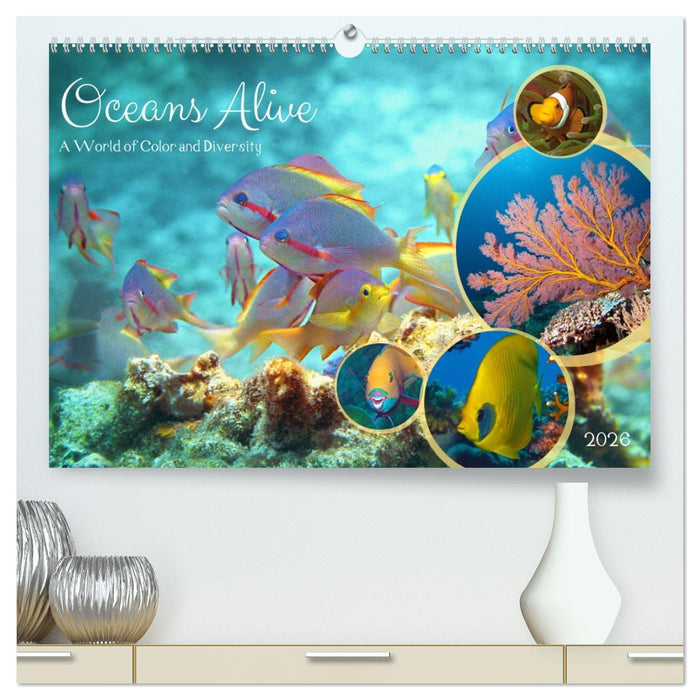 Oceans Alive - A World of Color and Diversity (CALVENDO Premium-Calendar 2026)