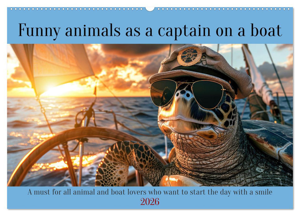 Funny animals as a captain on a boat (CALVENDO Monthly Calendar 2026)