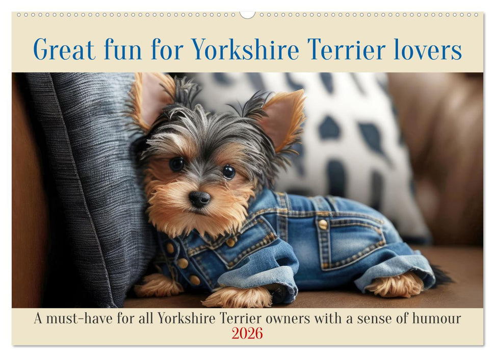 Great fun for Yorkshire Terrier lovers (CALVENDO Monthly Calendar 2026)