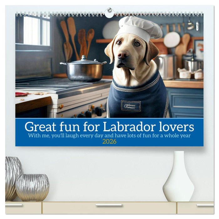 Great fun for Labrador lovers (CALVENDO Premium-Calendar 2026)