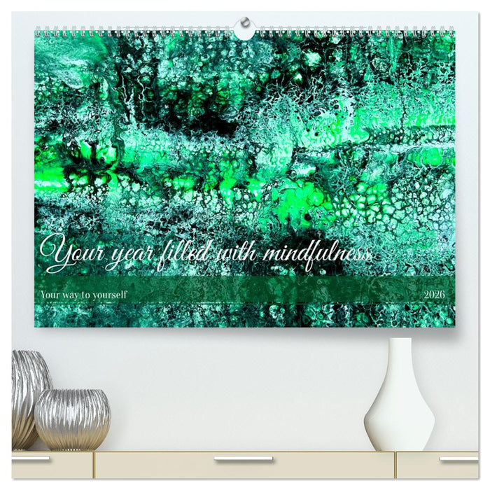 Your year filled with mindfulness (CALVENDO Premium-Calendar 2026)