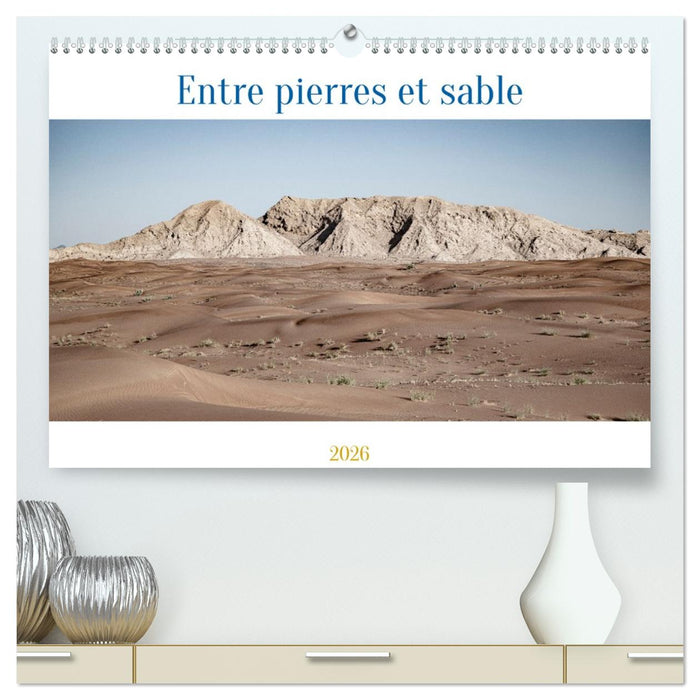 Entre pierres et sable (CALVENDO Calendrier supérieur 2026)