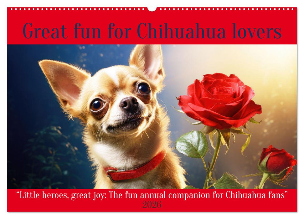 Great fun for Chihuahua lovers (CALVENDO Monthly Calendar 2026)
