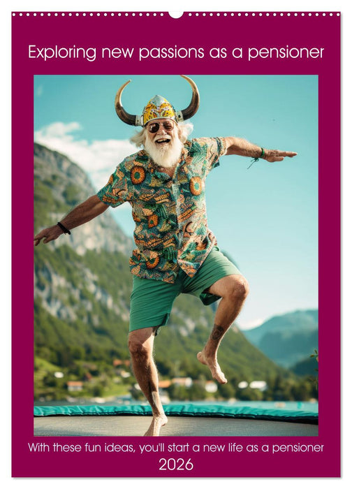 Exploring new passions as a pensioner (CALVENDO Monthly Calendar 2026)