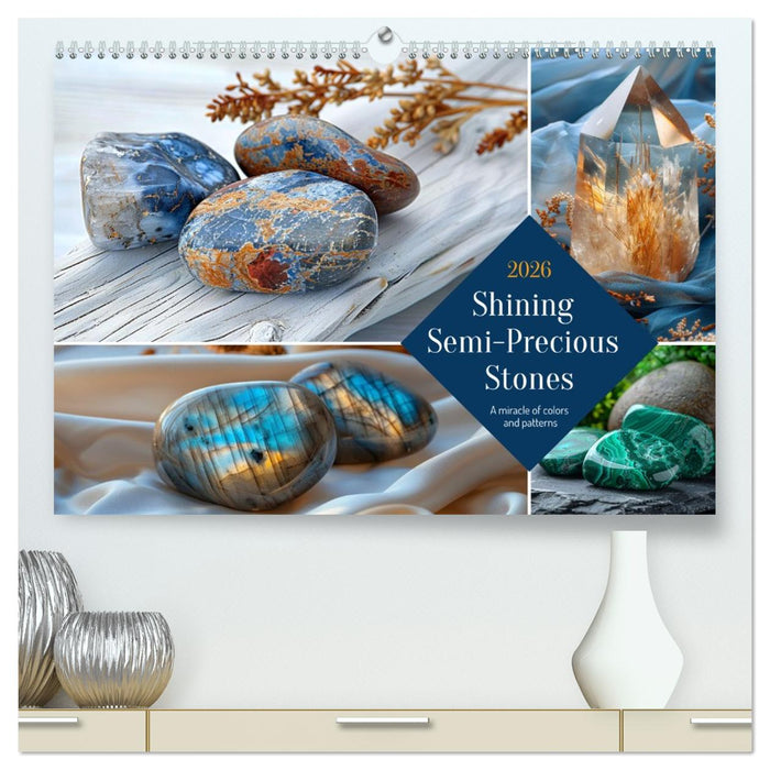 Shining Semi-Precious Stones (CALVENDO Premium-Calendar 2026)