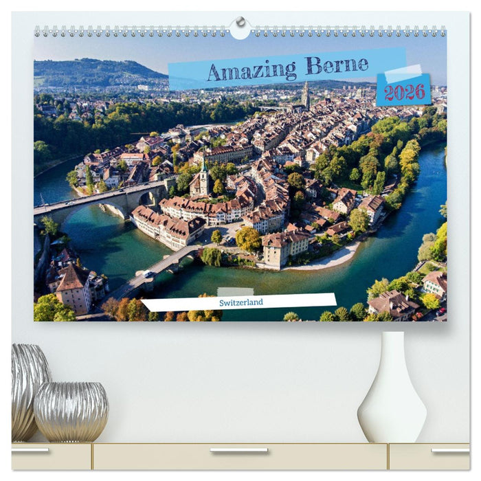 Amazing Berne - Switzerland (CALVENDO Premium-Calendar 2026)