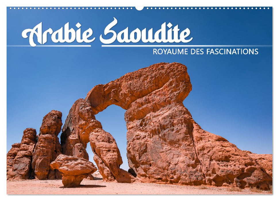 Arabie Saoudite - Royaume des fascinations (CALVENDO Calendrier mensuel 2026)