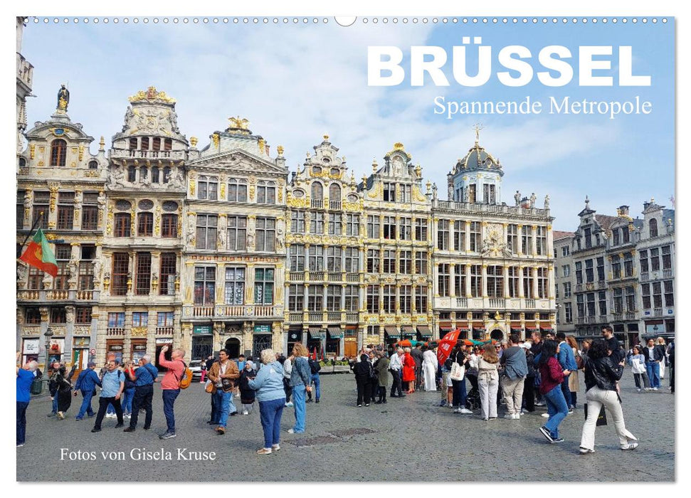Brüssel - Spannende Metropole (CALVENDO Wandkalender 2026)