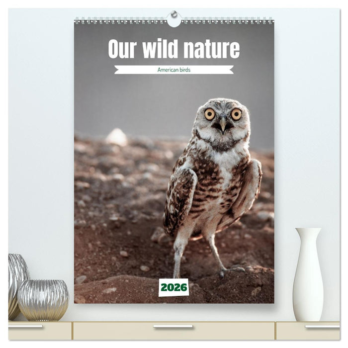 Our wild nature, American birds (CALVENDO Premium-Calendar 2026)