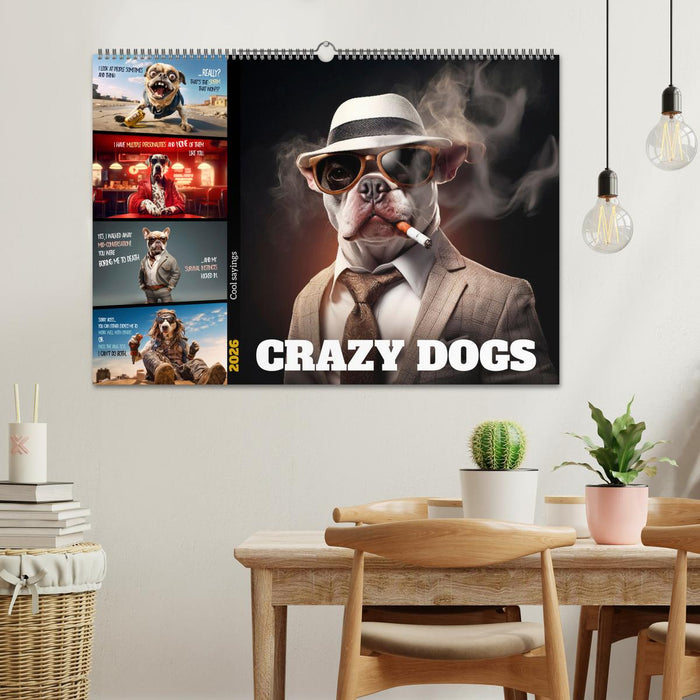 Crazy dogs COOL SAYINGS (CALVENDO Monthly Calendar 2026)