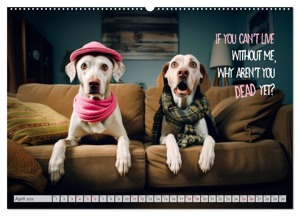 Crazy dogs COOL SAYINGS (CALVENDO Monthly Calendar 2026)