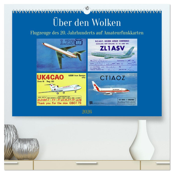 Über den Wolken - Flugzeuge des 20. Jahrhunderts auf Amateurfunkkarten (CALVENDO Premium Wandkalender 2026)