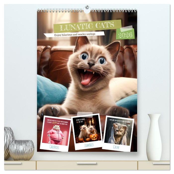 LUNATIC CATS Enjoy hilarious and wacky sayings (CALVENDO Premium-Calendar 2026)