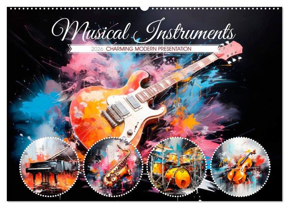 Musical Instruments CHARMING MODERN PRESENTATION (CALVENDO Monthly Calendar 2026)