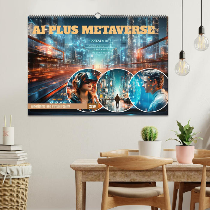 AI PLUS METAVERSE Algorithms and virtual reality (CALVENDO Monthly Calendar 2026)