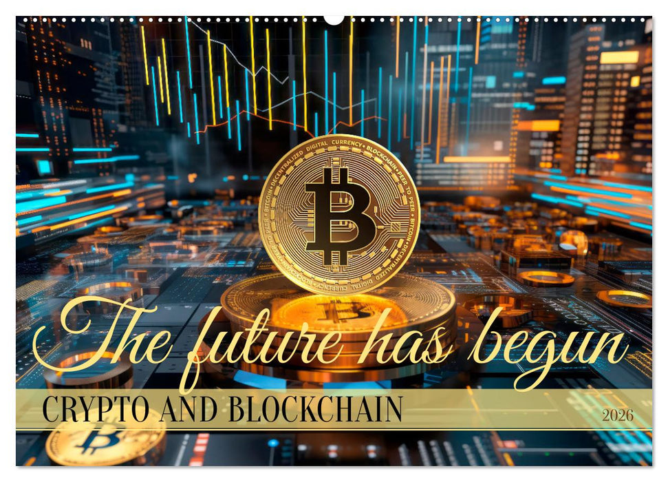 Crypto and Blockchain THE FUTURE HAS BEGUN (CALVENDO Monthly Calendar 2026)