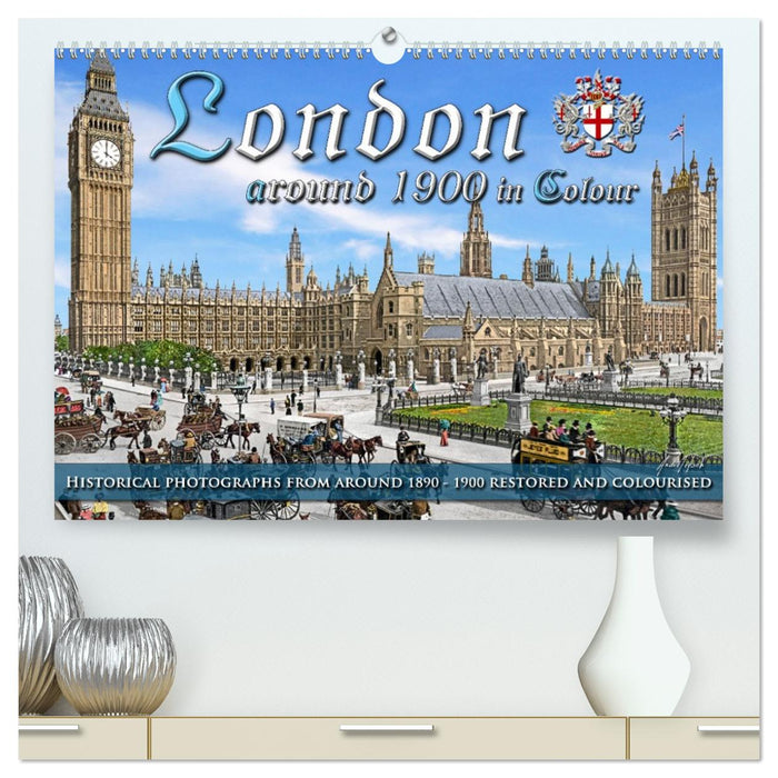 London around 1890-1900 - photos restored and colourised (CALVENDO Premium-Calendar 2026)