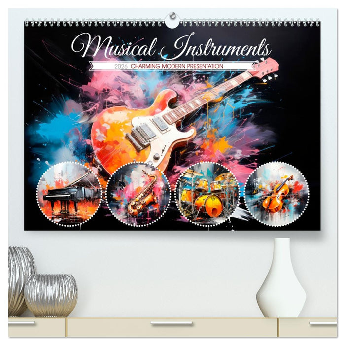 Musical Instruments CHARMING MODERN PRESENTATION (CALVENDO Premium-Calendar 2026)