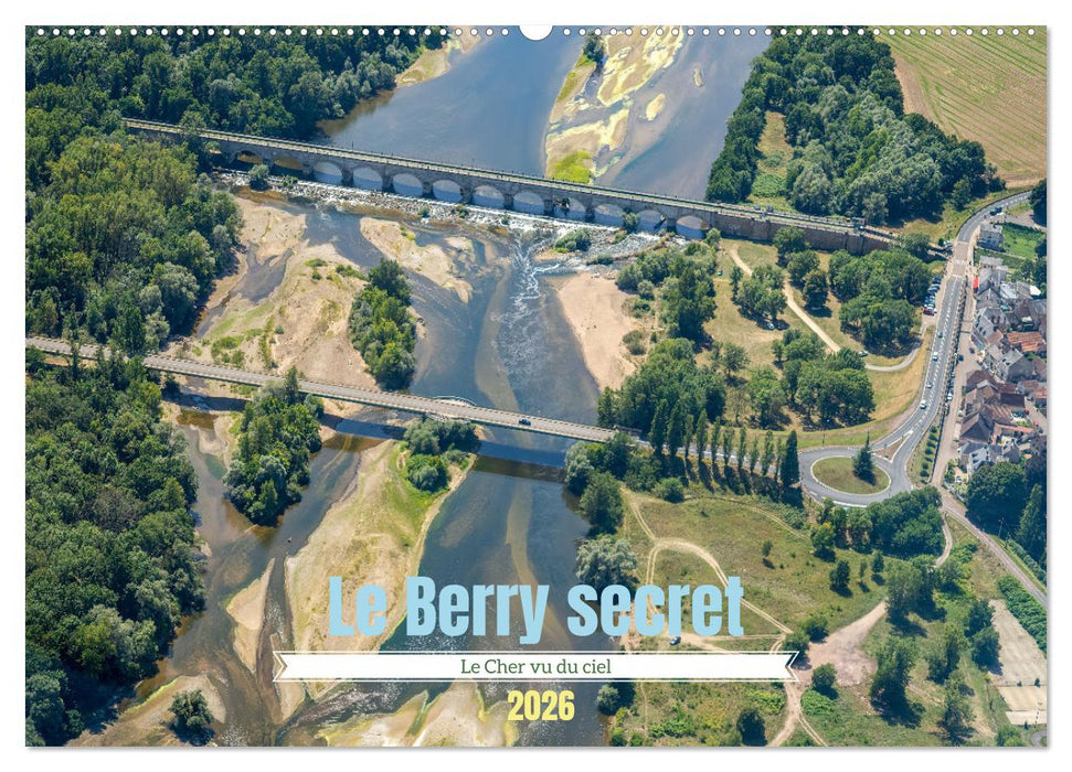 Le Berry secret, le Cher vu du ciel (CALVENDO Calendrier mensuel 2026)