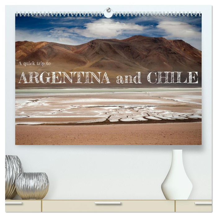 A quick trip to Argentina and Chile (CALVENDO Premium-Calendar 2026)