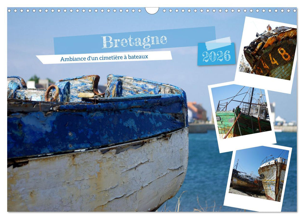 Bretagne Ambiance d'un cimetière à bateaux (CALVENDO Calendrier mensuel 2026)