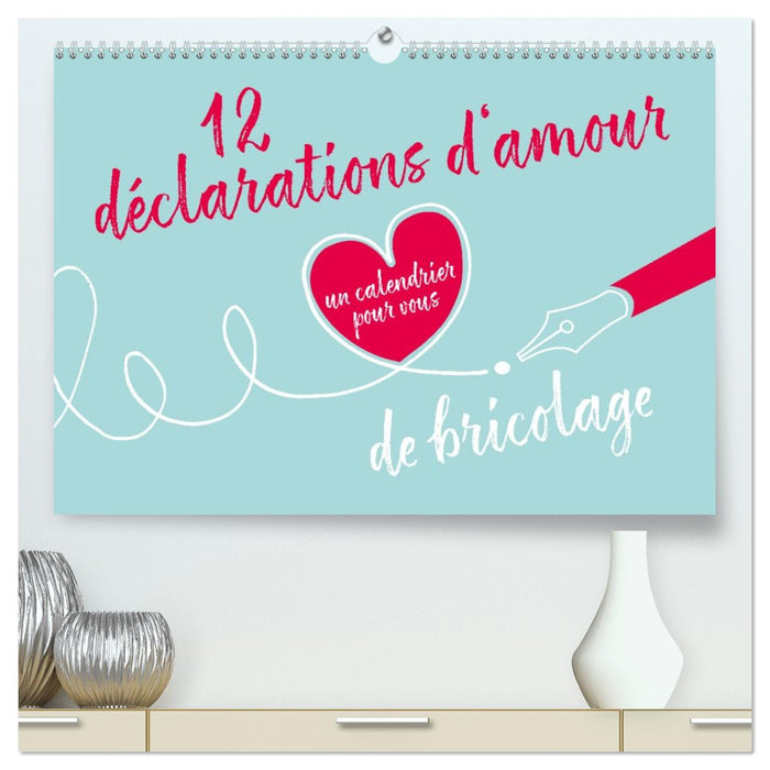 12 déclarations d'amour - calendrier de bricolage (CALVENDO Calendrier supérieur 2026)