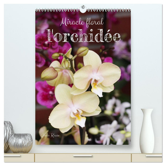 Miracle floral l'orchidée (CALVENDO Calendrier supérieur 2026)