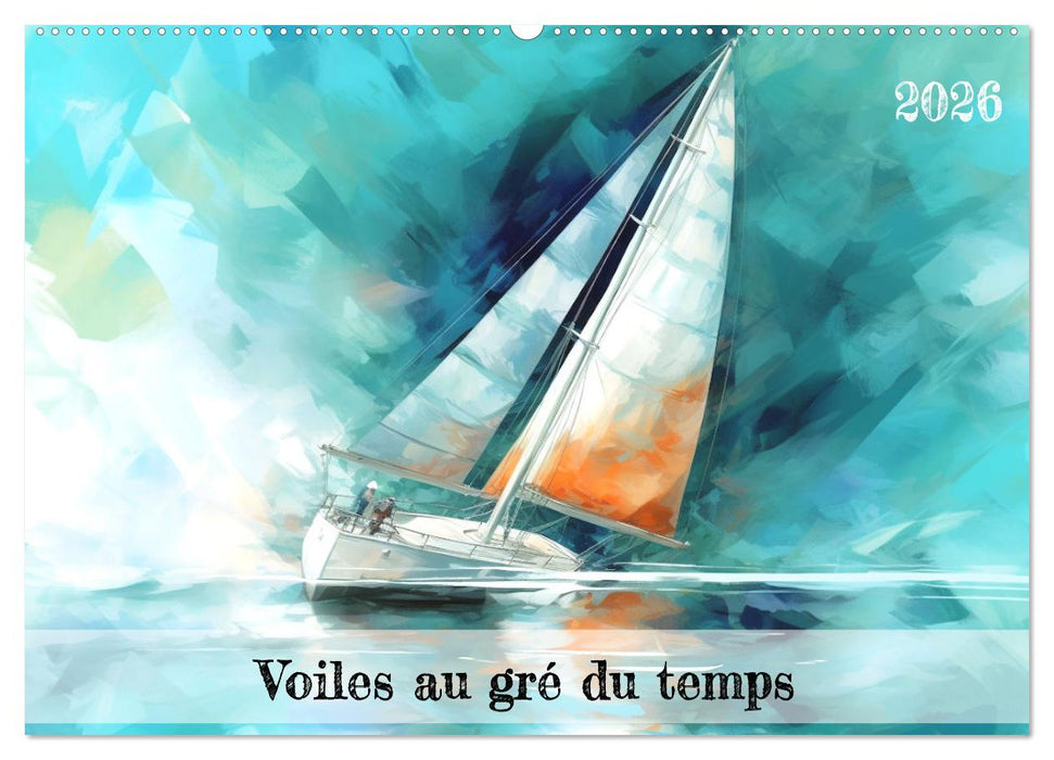 Voiles au gré du temps (CALVENDO Calendrier mensuel 2026)