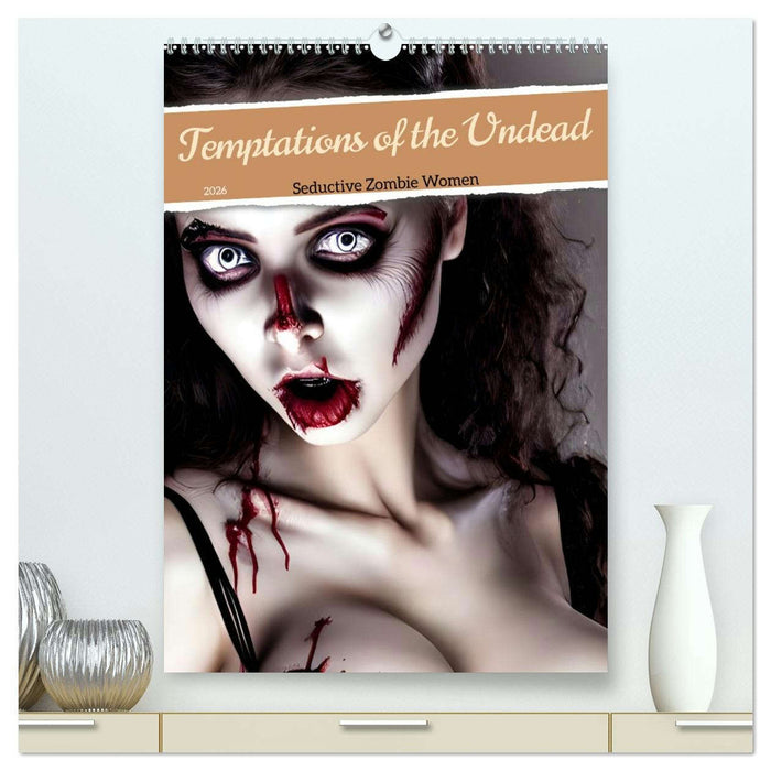 Temptations of the Undead (CALVENDO Premium-Calendar 2026)