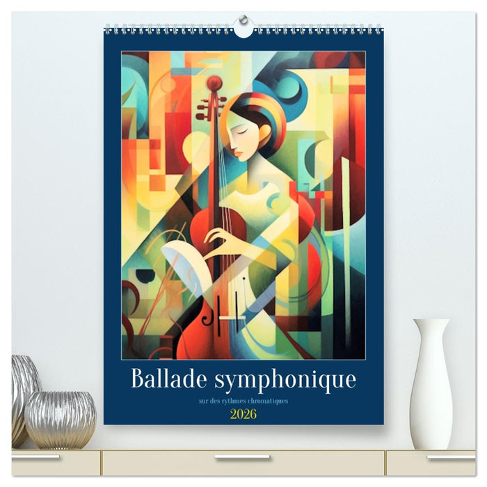 Ballade symphonique (CALVENDO Calendrier supérieur 2026)