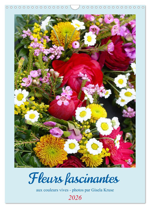 Fleurs fascinantes aux couleurs vives (CALVENDO Calendrier mensuel 2026)