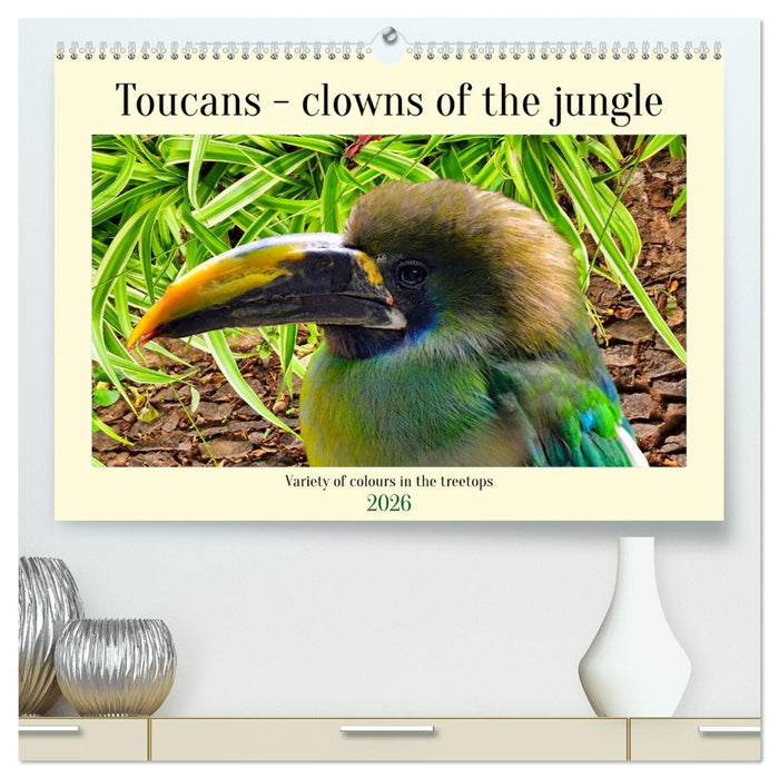 Toucans - clowns of the jungle (CALVENDO Premium-Calendar 2026)