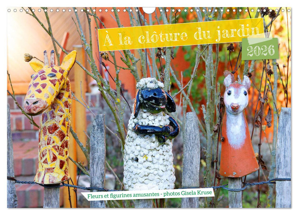 À la clôture du jardin (CALVENDO Calendrier mensuel 2026)