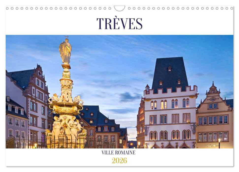 TRÈVES VILLE ROMAINE (CALVENDO Calendrier mensuel 2026)