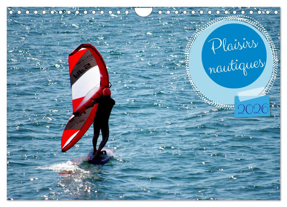 Plaisirs nautiques (CALVENDO Calendrier mensuel 2026)