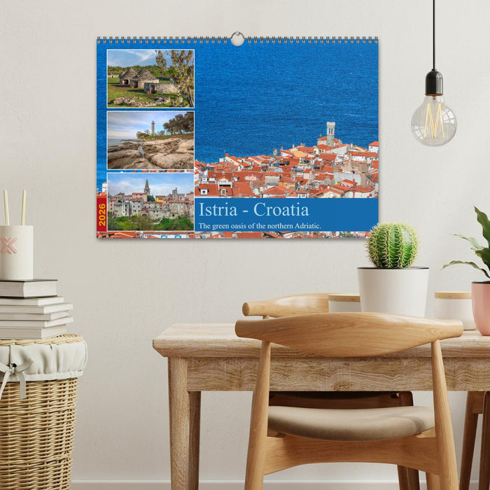 Istria - Croatia The green oasis of the northern Adriatic. (CALVENDO Monthly Calendar 2026)