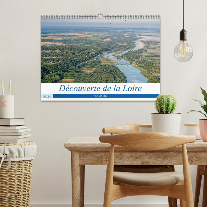 Découverte de la Loire vue du ciel (CALVENDO Calendrier mensuel 2026)