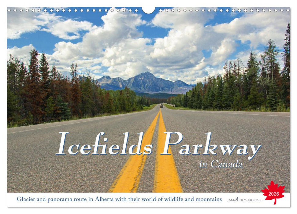 Icefields Parkway in Canada (CALVENDO Monthly Calendar 2026)