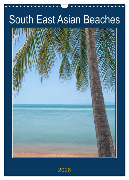 South East Asian Beaches (CALVENDO Monthly Calendar 2026)
