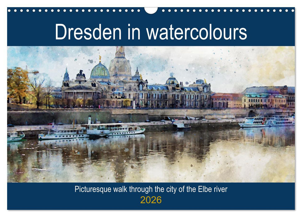 Dresden in watercolours - Tour through the historic old town (CALVENDO Monthly Calendar 2026)