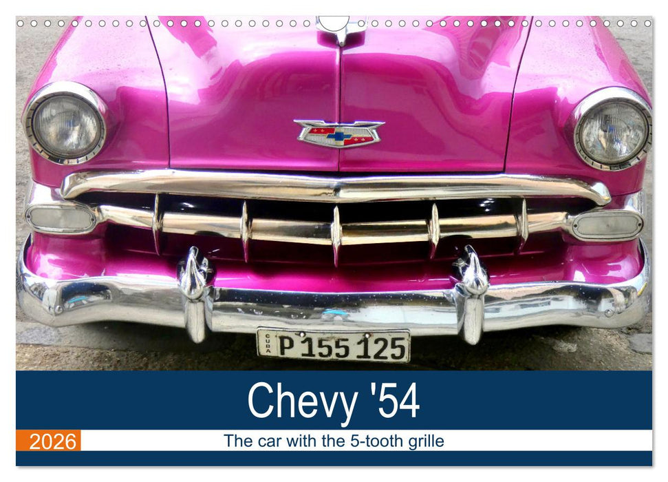 Chevy '54 - The car with the 5-tooth grille (CALVENDO Monthly Calendar 2026)