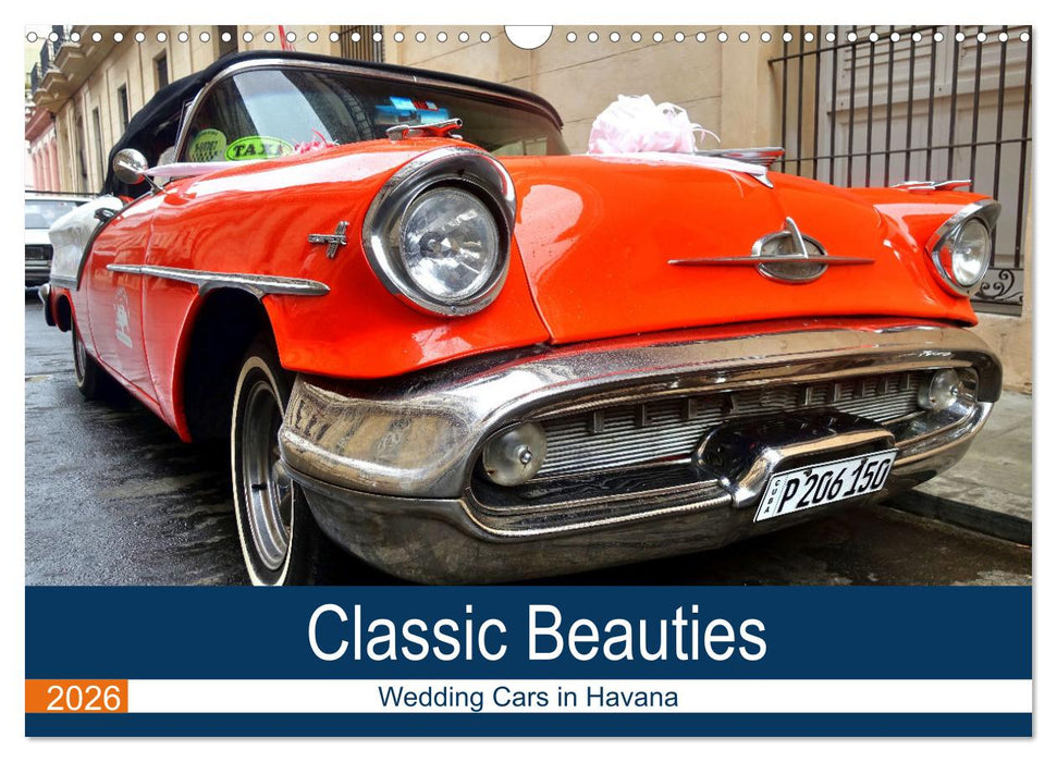Classic Beauties - Wedding cars in Havana (CALVENDO Monthly Calendar 2026)