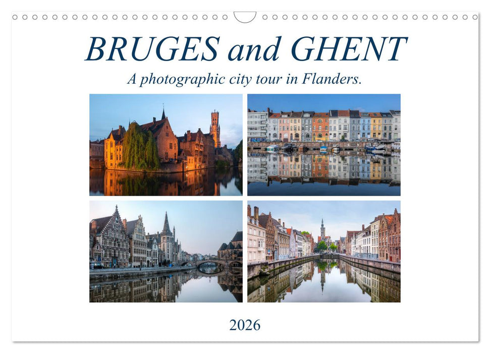Bruges and Ghent, a photographic city tour in Flanders. (CALVENDO Monthly Calendar 2026)