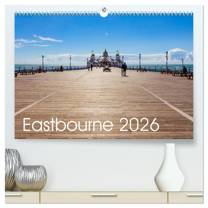 Eastbourne 2026 (CALVENDO Premium-Calendar 2026)