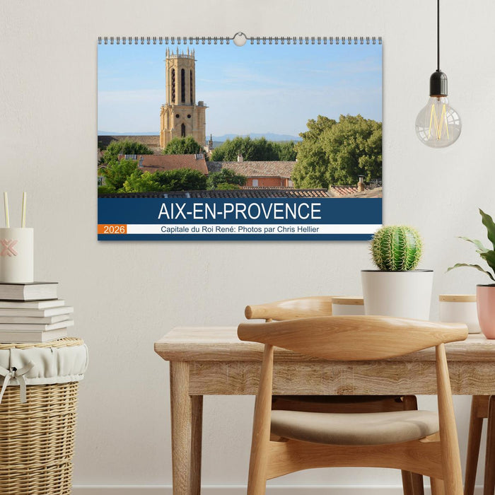 Aix-en-Provence: Capitale du Roi René (CALVENDO Calendrier mensuel 2026)