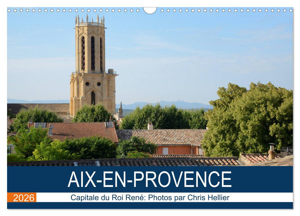 Aix-en-Provence: Capitale du Roi René (CALVENDO Calendrier mensuel 2026)