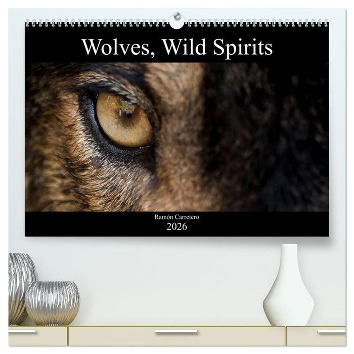 Wolves, Wild Spirits (CALVENDO Premium-Calendar 2026)