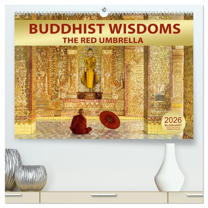 BUDDHIST WISDOMS - THE RED UMBRELLA (CALVENDO Premium-Calendar 2026)
