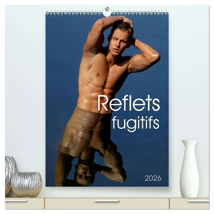Reflets fugitifs (CALVENDO Calendrier supérieur 2026)