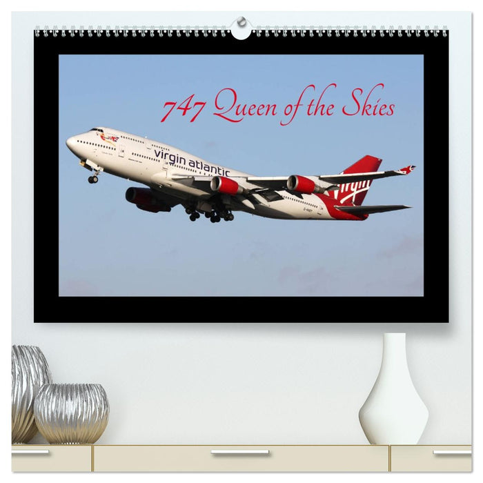 747 Queen of the Skies (CALVENDO Premium-Calendar 2026)